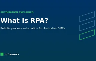 What is RPA - robotic process automation explained for Australian SMEs - Infraworx